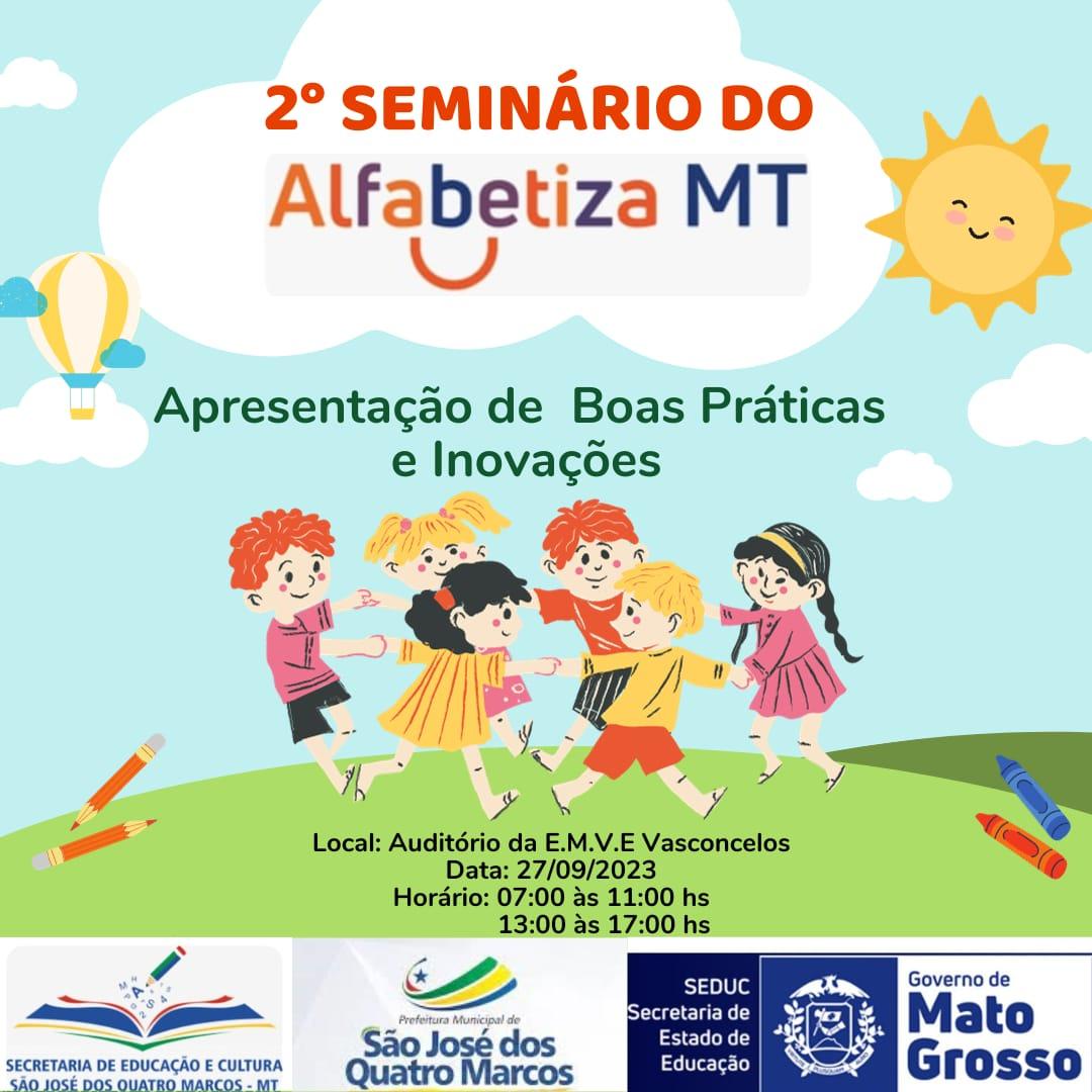 2º Seminário do Alfabetiza MT Prefeitura Municipal de São José dos