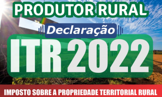 Prefeitura Municipal divulga a Campanha de Declaração do ITR 2022 para os Produtores Rurais