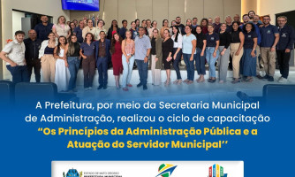 Ciclo de capacitação sobre princípios da administração pública e atuação do servidor municipal