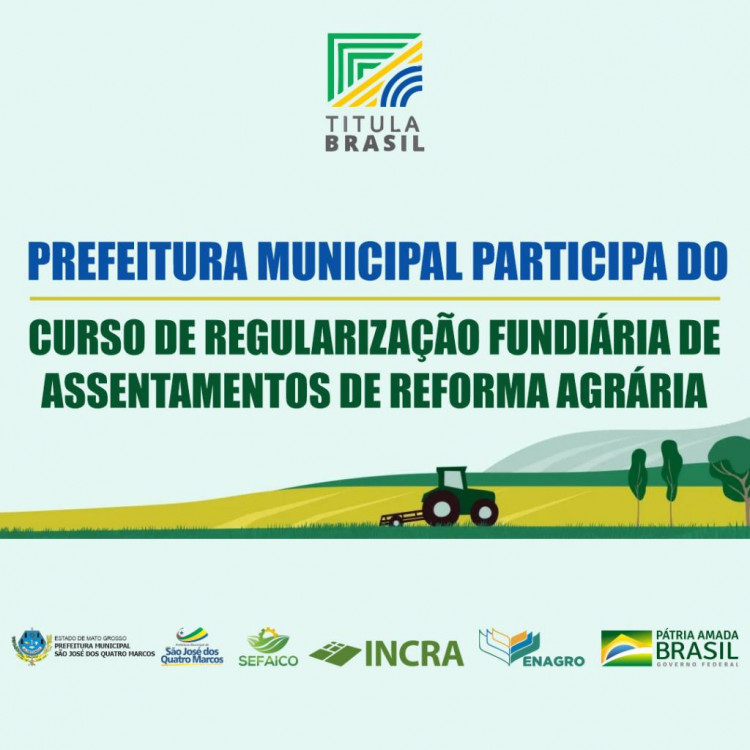 Prefeitura Municipal participa de Curso Regularização Fundiária em Assentamentos de Reforma Agrária pelo Programa Titula Brasil