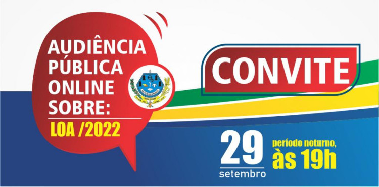 Prefeitura Municipal realiza audiência pública virtual sobre a Lei Orçamentária Anual (LOA-2022)