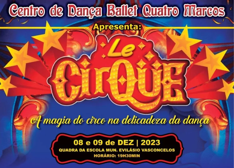 Le Cirque! A magia do circo será apresentado através da dança neste fim de semana em Quatro Marcos