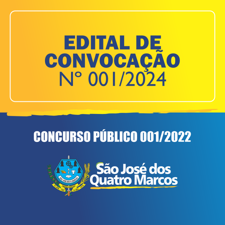 EDITAL DE CONVOCAÇÃO Nº 001/2024 CONCURSO PÚBLICO 001/2022